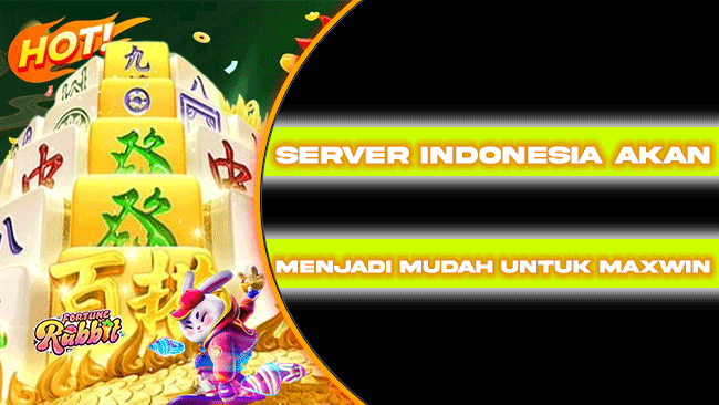 Server Indonesia Akan Menjadi Mudah Untuk maxwin